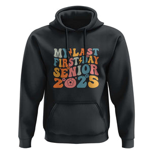 Class of 2025 Senior Tee Hoodie My Last First Day Back to School TS01 Black Print Your Wear