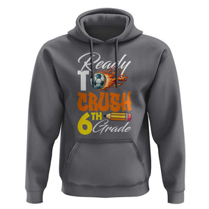 Ready to Crush 6th Grade Football Lover's Premium Tee Hoodie Perfect for Back to School TS01 Charcoal Print Your Wear