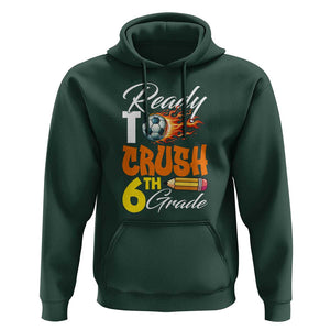 Ready to Crush 6th Grade Football Lover's Premium Tee Hoodie Perfect for Back to School TS01 Dark Forest Green Print Your Wear