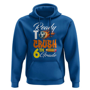 Ready to Crush 6th Grade Football Lover's Premium Tee Hoodie Perfect for Back to School TS01 Royal Blue Print Your Wear