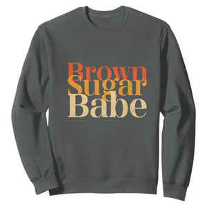 Brown Sugar Babe Proud Black History Women Pride Juneteenth Sweatshirt TS01 Dark Heather Printyourwear