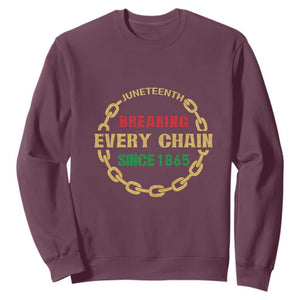 1865 Sweatshirt Juneteenth Breaking Every Chain TS01 Maroon Printyourwear