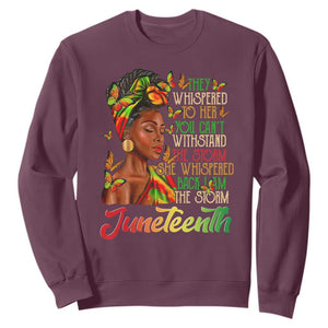 Juneteenth Sweatshirt I am The Storm Black Women Black History Month TS01 Maroon Printyourwear