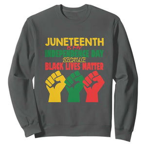 Juneteenth Is My Independence Day Sweatshirt Because BLM TS01 Dark Heather Printyourwear