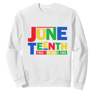 Juneteenth Free Ish Since 1865 Sweatshirt TS01 White Printyourwear