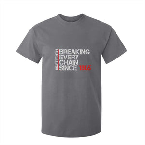 Juneteenth Breaking Every Chain T Shirt For Kid Since 1865 TS01 Charcoal Print Your Wear