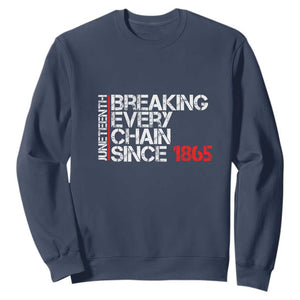 Juneteenth Breaking Every Chain Sweatshirt Since 1865 TS01 Navy Printyourwear
