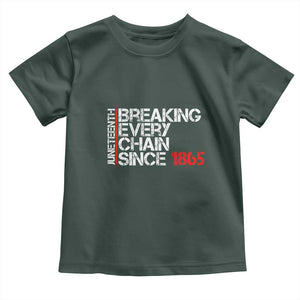Juneteenth Breaking Every Chain Toddler T Shirt Since 1865 TS01 Dark Forest Green Print Your Wear