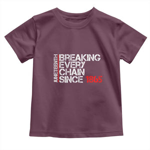 Juneteenth Breaking Every Chain Toddler T Shirt Since 1865 TS01 Maroon Print Your Wear