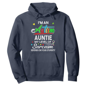 Autism Aunt Hoodie I'm An Autism Auntie My Level Of Sarcams Depends On Your Stupidity Spectrum Ribbon TS01 Navy Printyourwear