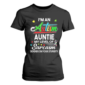 Autism Aunt T Shirt For Women I'm An Autism Auntie My Level Of Sarcams Depends On Your Stupidity Spectrum Ribbon TS01 Black Printyourwear