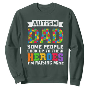 Autism Dad Sweatshirt Some People Look Up to Their Heroes I'm Raising Mine Puzzle Piece TS01 Dark Forest Green Printyourwear