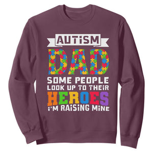 Autism Dad Sweatshirt Some People Look Up to Their Heroes I'm Raising Mine Puzzle Piece TS01 Maroon Printyourwear