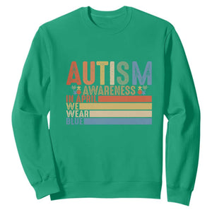 Autism Awareness Month Sweatshirt In April We Wear Blue Retro Vintage Puzzle Piece TS01 Irish Green Printyourwear