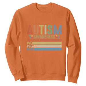 Autism Awareness Month Sweatshirt In April We Wear Blue Retro Vintage Puzzle Piece TS01 Orange Printyourwear