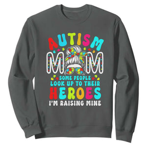 Autism Mom Sweatshirt Some People Look Up to Heroes I'm Raising Mine Messy Bun Mother TS01 Dark Heather Printyourwear