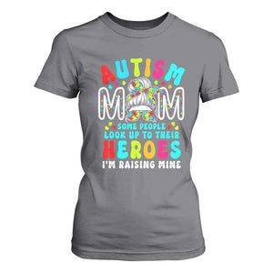 Autism Mom T Shirt For Women Some People Look Up to Heroes I'm Raising Mine Messy Bun Mother TS01 Charcoal Printyourwear