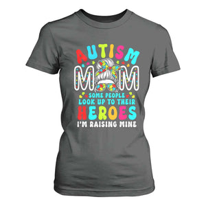 Autism Mom T Shirt For Women Some People Look Up to Heroes I'm Raising Mine Messy Bun Mother TS01 Dark Heather Printyourwear