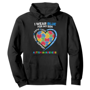 Autism Parents Hoodie I Wear Blue For My Son, Understanding Acceptance Courage Strength, Puzzle Heart TS01 Black Printyourwear