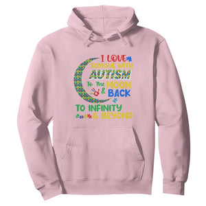 Embrace Autism Hoodie I Love Some With Autism To The Moon And Back To Infinity And Beyond Puzzle TS01 Light Pink Printyourwear