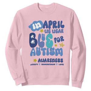 Autism Awareness Sweatshirt In April We Wear Blue Accept Understand Love TS01 Light Pink Printyourwear