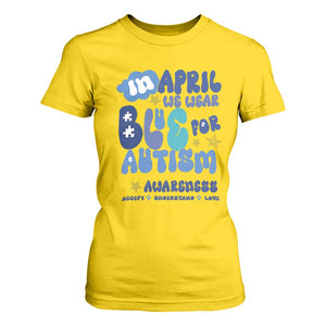 Autism Awareness T Shirt For Women In April We Wear Blue Accept Understand Love TS01 Daisy Printyourwear