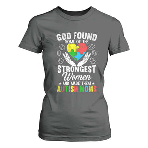 Autism Mom T Shirt For Women God Found Some Of The Strongest Women TS01 Dark Heather Printyourwear