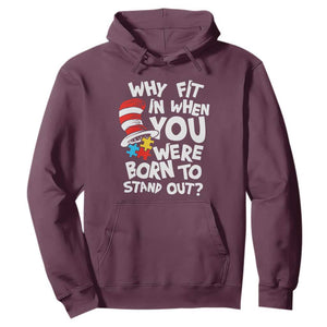 Proud Autism Hoodie Why Fit In When You Were Born To Stand Out TS01 Maroon Printyourwear