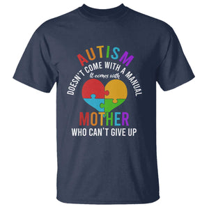 Autism Mom T Shirt It Comes With A Mother Who Can't Give Up TS01 Navy Printyourwear
