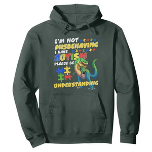 Dinosaur Autism Hoodie I'm Not Misbehaving I Have Autism Please Be Understanding TS01 Dark Forest Green Printyourwear