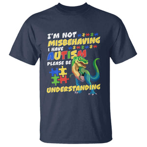 Dinosaur Autism T Shirt I'm Not Misbehaving I Have Autism Please Be Understanding TS01 Navy Printyourwear