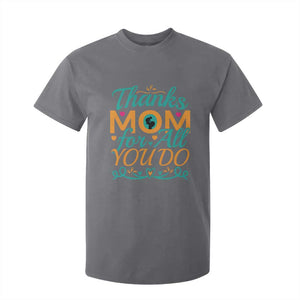 Autism Mom T Shirt For Kid Thanks Mom For All You Do TS01 Charcoal Printyourwear
