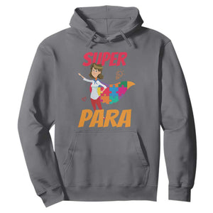 Autism Paraprofessional Teacher Hoodie Super Para Hero Support TS01 Charcoal Printyourwear