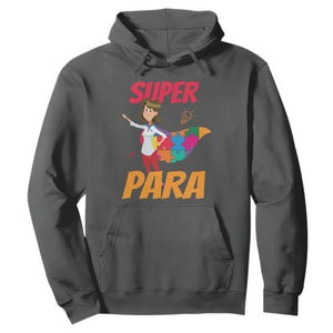 Autism Paraprofessional Teacher Hoodie Super Para Hero Support TS01 Dark Heather Printyourwear