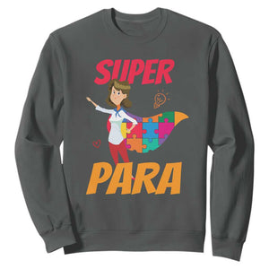 Autism Paraprofessional Teacher Sweatshirt Super Para Hero Support TS01 Dark Heather Printyourwear