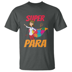 Autism Paraprofessional Teacher T Shirt Super Para Hero Support TS01 Dark Heather Printyourwear