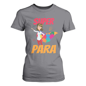 Autism Paraprofessional Teacher T Shirt For Women Super Para Hero Support TS01 Charcoal Printyourwear