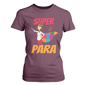 Autism Paraprofessional Teacher T Shirt For Women Super Para Hero Support TS01 Maroon Printyourwear