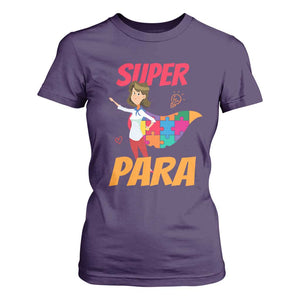 Autism Paraprofessional Teacher T Shirt For Women Super Para Hero Support TS01 Purple Printyourwear