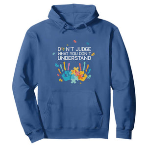 Autism Awareness Hoodie Don't Judge What You Don't Understand Puzzle Hand TS01 Royal Blue Printyourwear