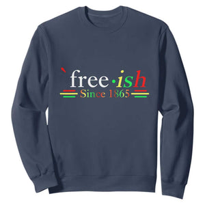 Black History Juneteenth Freedom Emancipation Free-ish Sweatshirt TS01 Navy Printyourwear