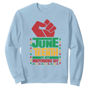 Juneteenth Is My Independence Day Sweatshirt TS01 Light Blue Printyourwear