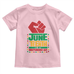 Juneteenth Is My Independence Day Toddler T Shirt Raised Fist TS01 Light Pink Print Your Wear