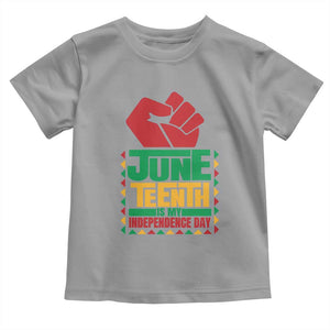 Juneteenth Is My Independence Day Toddler T Shirt Raised Fist TS01 Sport Gray Print Your Wear