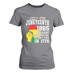 Juneteenth 1865 T Shirt For Women Because My Ancestors Weren't Free In 1776 Raised Fist TS01 Charcoal Print Your Wear