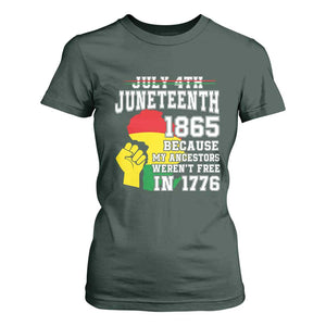 Juneteenth 1865 T Shirt For Women Because My Ancestors Weren't Free In 1776 Raised Fist TS01 Dark Forest Green Print Your Wear