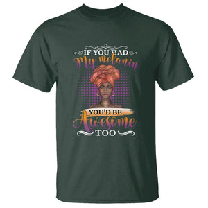 Juneteenth Pride Black History Month For Women T Shirt You'd Be Awesome TS01 Dark Forest Green Printyourwear