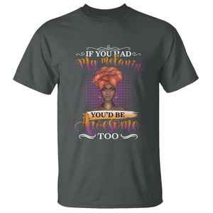 Juneteenth Pride Black History Month For Women T Shirt You'd Be Awesome TS01 Dark Heather Printyourwear