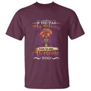 Juneteenth Pride Black History Month For Women T Shirt You'd Be Awesome TS01 Maroon Printyourwear