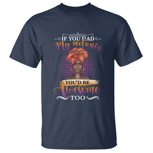 Juneteenth Pride Black History Month For Women T Shirt You'd Be Awesome TS01 Navy Printyourwear